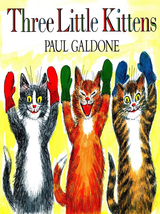 Title details for Three Little Kittens by Paul Galdone - Wait list